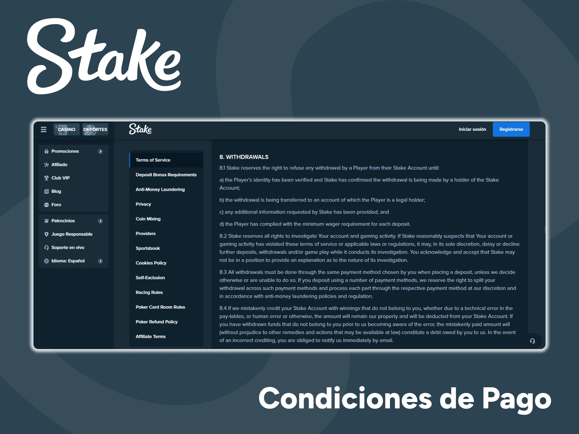 Asegúrese de familiarizarse con las condiciones de pago de Stake.