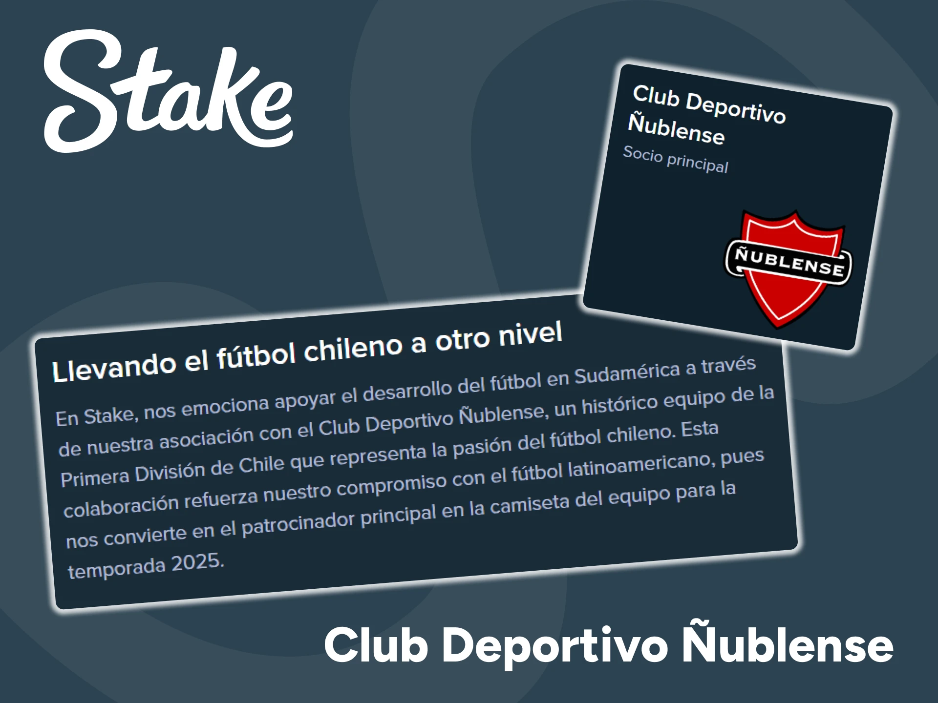 Stake inició su colaboración con el Club Deportivo Ñublense.